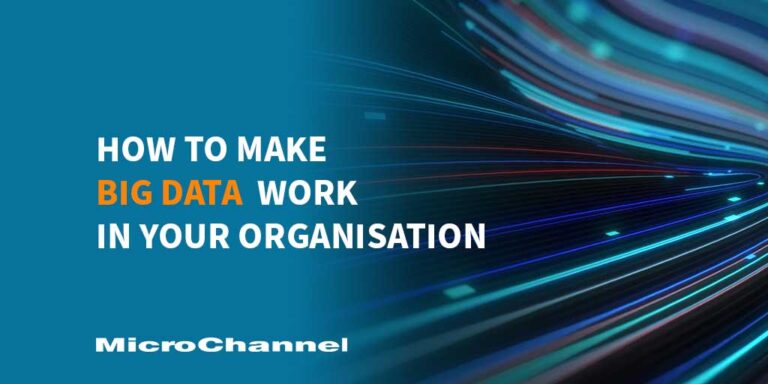 How to make Big Data work in your organization
