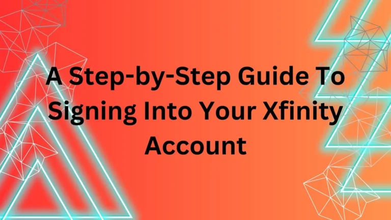 A step -by -step guide to logging into your Xfinity account