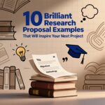 10 Brilliant Research Proposal Examples That Will Inspire Your Next Project